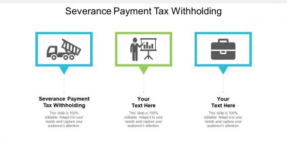 Severance payment tax withholding ppt powerpoint presentation infographics cpb