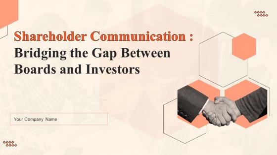 Shareholder Communication Bridging The Gap Between Boards And Investors Complete Deck