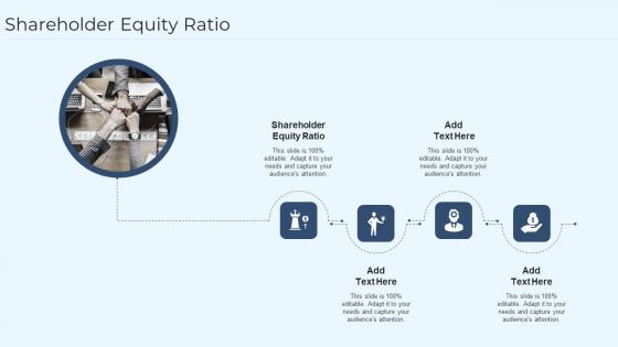 Shareholder Equity Ratioin Powerpoint And Google Slides Cpb