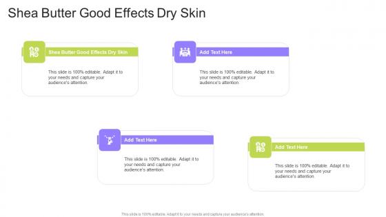 Shea Butter Good Effects Dry Skin In Powerpoint And Google Slides Cpb