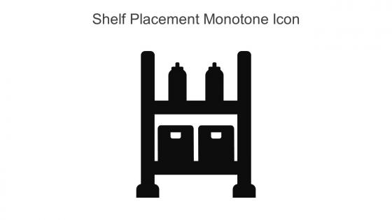 Shelf Placement Monotone Icon In Powerpoint Pptx Png And Editable Eps Format