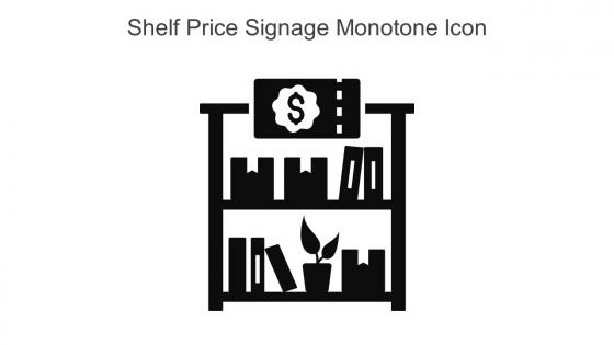 Shelf Price Signage Monotone Icon In Powerpoint Pptx Png And Editable Eps Format