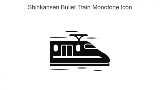 Shinkansen Bullet Train Monotone Icon In Powerpoint Pptx Png And Editable Eps Format