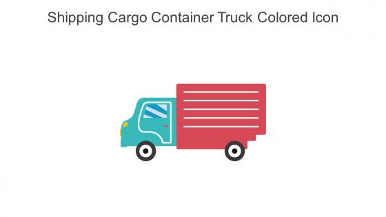Shipping Cargo Container Truck Colored Icon In Powerpoint Pptx Png And Editable Eps Format