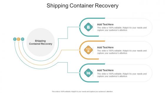 Shipping Container Recovery In Powerpoint And Google Slides Cpb