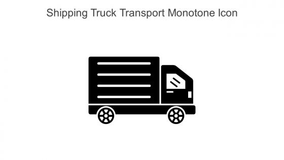 Shipping Truck Transport Monotone Icon In Powerpoint Pptx Png And Editable Eps Format