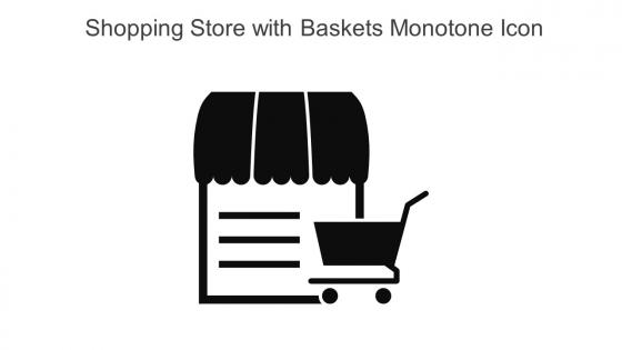 Shopping Store With Baskets Monotone Icon In Powerpoint Pptx Png And Editable Eps Format