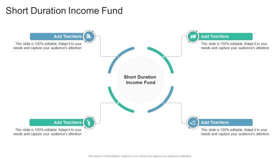 Short Duration Income Fund In Powerpoint And Google Slides Cpb