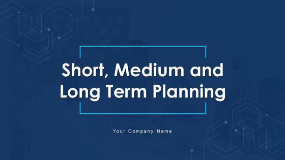 Short medium and long term planning powerpoint ppt template bundles
