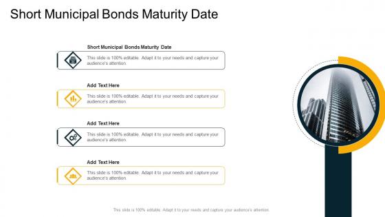 Short Municipal Bonds Maturity Date In Powerpoint And Google Slides Cpb