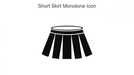Short Skirt Monotone Icon In Powerpoint Pptx Png And Editable Eps Format