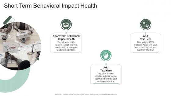 Short Term Behavioral Impact Health In Powerpoint And Google Slides Cpb