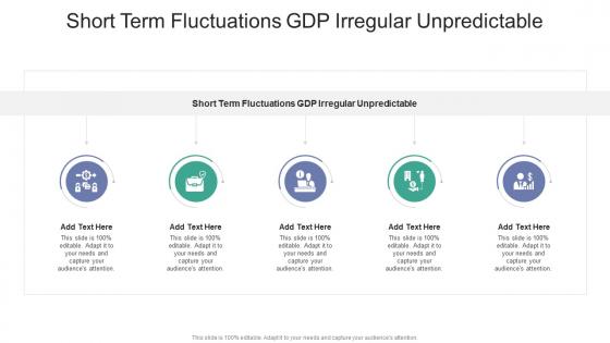 Short Term Fluctuations GDP Irregular Unpredictable In Powerpoint And Google Slides Cpb
