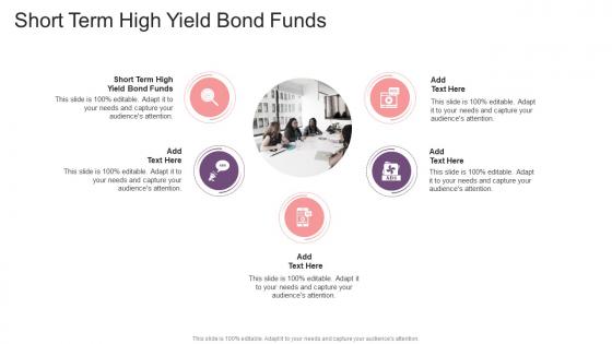 Short Term High Yield Bond Funds In Powerpoint And Google Slides Cpb