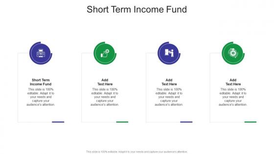 Short Term Income Fund In Powerpoint And Google Slides Cpb