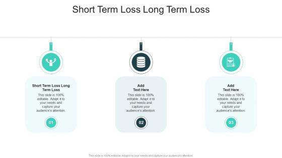 Short Term Loss Long Term Loss In Powerpoint And Google Slides Cpb