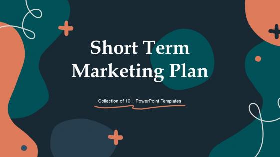 Short Term Marketing Plan Powerpoint Ppt Template Bundles