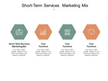 Short term services marketing mix ppt powerpoint presentation outline show cpb