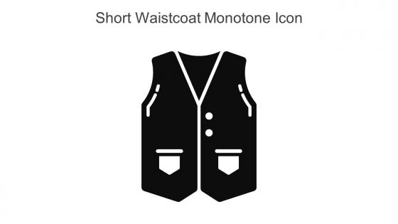 Short Waistcoat Monotone Icon In Powerpoint Pptx Png And Editable Eps Format