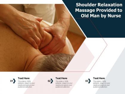Shoulder relaxation massage provided to old man by nurse