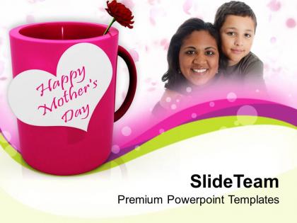 Show your love to mom happy mothers day powerpoint templates ppt themes and graphics 0513