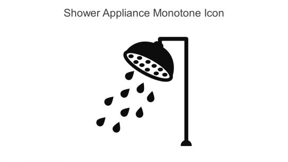 Shower Appliance Monotone Icon In Powerpoint Pptx Png And Editable Eps Format