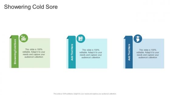 Showering Cold Sore In Powerpoint And Google Slides Cpb