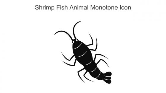 Shrimp Fish Animal Monotone Icon In Powerpoint Pptx Png And Editable Eps Format