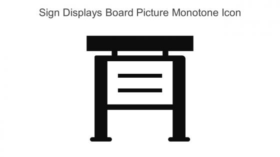 Sign Displays Board Picture Monotone Icon In Powerpoint Pptx Png And Editable Eps Format