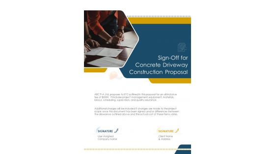 Sign Off For Concrete Driveway Construction Proposal One Pager Sample Example Document