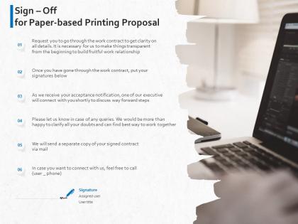 Sign off for paper based printing proposal ppt powerpoint presentation layouts template