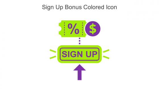 Sign Up Bonus Colored Icon In Powerpoint Pptx Png And Editable Eps Format