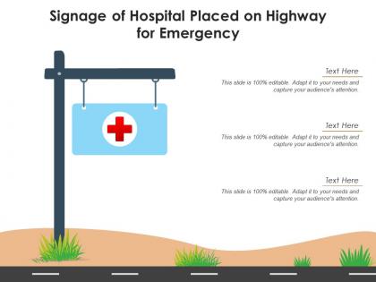 Signage of hospital placed on highway for emergency