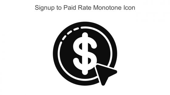 Signup To Paid Rate Monotone Icon In Powerpoint Pptx Png And Editable Eps Format