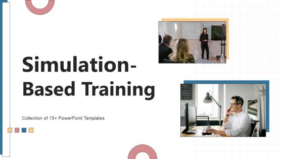 Simulation Based Training Powerpoint Ppt Template Bundles