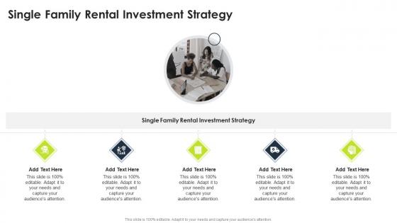 Single Family Rental Investment Strategy In Powerpoint And Google Slides Cpb