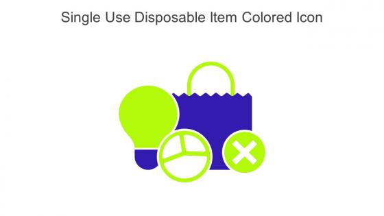 Single Use Disposable Item Colored Icon In Powerpoint Pptx Png And Editable Eps Format