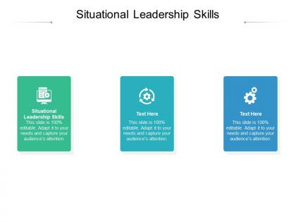 Situational leadership skills ppt powerpoint presentation styles mockup cpb
