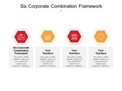Six corporate combination framework ppt powerpoint presentation model deck cpb
