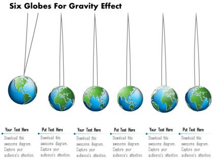 Six globes for gravity effect ppt presentation slides