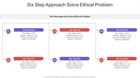 Six Step Approach Solve Ethical Problem In Powerpoint And Google Slides Cpb