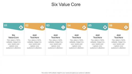Six Value Core In Powerpoint And Google Slides Cpb