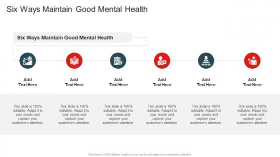 Six Ways Maintain Good Mental Health In Powerpoint And Google Slides Cpb