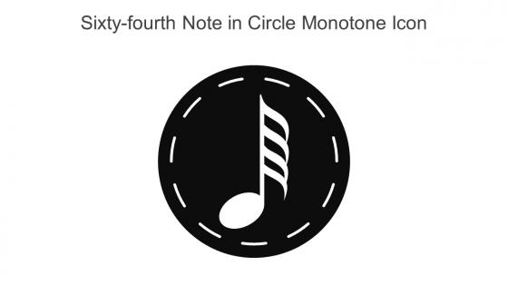 Sixty Fourth Note In Circle Monotone Icon In Powerpoint Pptx Png And Editable Eps Format