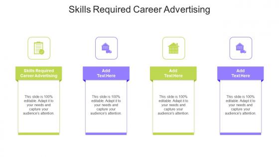 Skills Required Career Advertising In Powerpoint And Google Slides Cpb