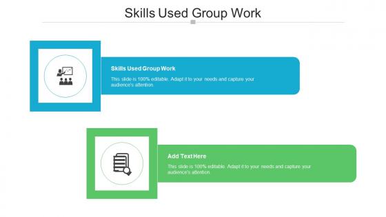 Skills Used Group Work Ppt Powerpoint Presentation Portfolio Graphics Cpb