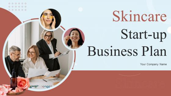Skincare Start Up Business Plan Powerpoint Presentation Slides