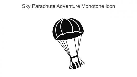 Sky Parachute Adventure Monotone Icon In Powerpoint Pptx Png And Editable Eps Format