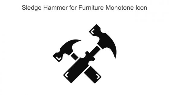 Sledge Hammer For Furniture Monotone Icon In Powerpoint Pptx Png And Editable Eps Format