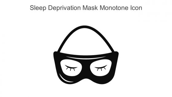 Sleep Deprivation Mask Monotone Icon In Powerpoint Pptx Png And Editable Eps Format